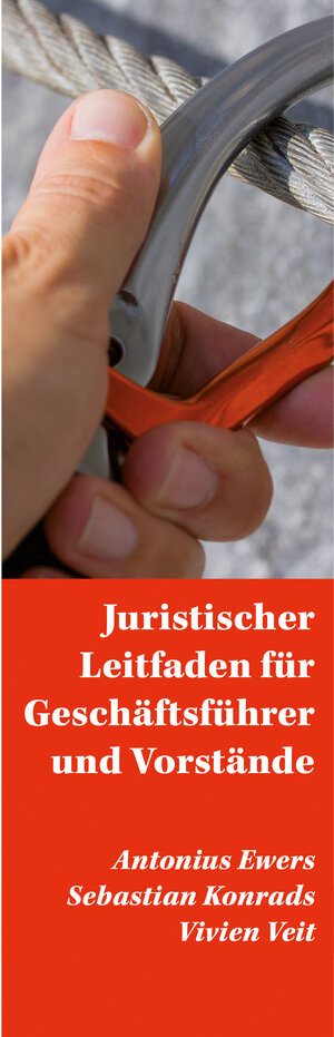 Buchcover Juristischer Leitfaden für Geschäftsführer und Vorstände | Antonius Ewers | EAN 9783831647620 | ISBN 3-8316-4762-3 | ISBN 978-3-8316-4762-0