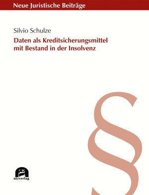 Buchcover Daten als Kreditsicherungsmittel mit Bestand in der Insolvenz | Silvio Schulze | EAN 9783831647866 | ISBN 3-8316-4786-0 | ISBN 978-3-8316-4786-6