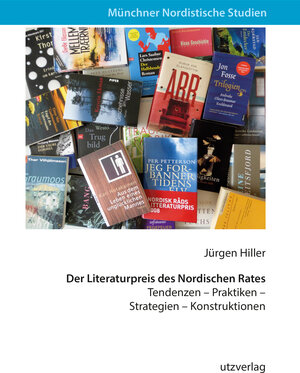 Buchcover Der Literaturpreis des Nordischen Rates | Jürgen Hiller | EAN 9783831647941 | ISBN 3-8316-4794-1 | ISBN 978-3-8316-4794-1