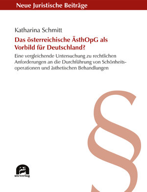 Buchcover Das österreichische ÄsthOpG als Vorbild für Deutschland? | Katharina Schmitt | EAN 9783831648023 | ISBN 3-8316-4802-6 | ISBN 978-3-8316-4802-3