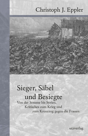 Buchcover Sieger, Säbel und Besiegte | Christoph Eppler | EAN 9783831648030 | ISBN 3-8316-4803-4 | ISBN 978-3-8316-4803-0