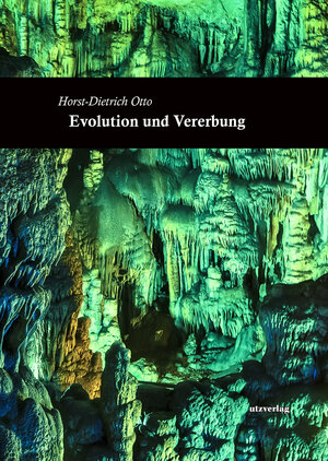 Buchcover Evolution und Vererbung | Horst-Dietrich Otto | EAN 9783831648436 | ISBN 3-8316-4843-3 | ISBN 978-3-8316-4843-6