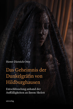 Buchcover Das Geheimnis der Dunkelgräfin von Hildburghausen | Horst-Dietrich Otto | EAN 9783831648696 | ISBN 3-8316-4869-7 | ISBN 978-3-8316-4869-6