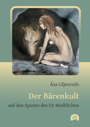 Buchcover Der Bärenkult | Åsa Liljenroth | EAN 9783831649068 | ISBN 3-8316-4906-5 | ISBN 978-3-8316-4906-8