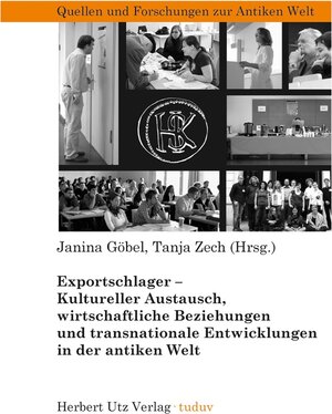 Buchcover Exportschlager - Kultureller Austausch, wirtschaftliche Beziehungen und transnationale Entwicklungen in der antiken Welt | Janina Göbel, Tanja Zech | EAN 9783831670147 | ISBN 3-8316-7014-5 | ISBN 978-3-8316-7014-7