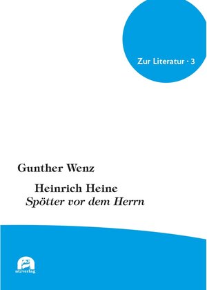 Buchcover Heinrich Heine / Zur Literatur Bd.3 | Gunther Wenz | EAN 9783831676408 | ISBN 3-8316-7640-2 | ISBN 978-3-8316-7640-8