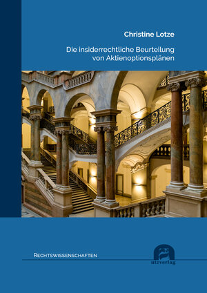 Buchcover Die insiderrechtliche Beurteilung von Aktienoptionsplänen | Christine Lotze | EAN 9783831684946 | ISBN 3-8316-8494-4 | ISBN 978-3-8316-8494-6