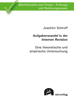 Buchcover Aufgabenwandel in der Internen Revision | Joachim Schroff | EAN 9783831685905 | ISBN 3-8316-8590-8 | ISBN 978-3-8316-8590-5