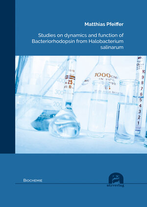 Buchcover Studies on dynamics and function of Bacteriorhodopsin from Halobacterium salinarum | Matthias Pfeiffer | EAN 9783831686407 | ISBN 3-8316-8640-8 | ISBN 978-3-8316-8640-7