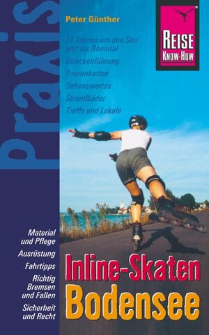 Buchcover Reise Know-How Praxis: Inline-Skaten Bodensee | Peter Günther | EAN 9783831710416 | ISBN 3-8317-1041-4 | ISBN 978-3-8317-1041-6
