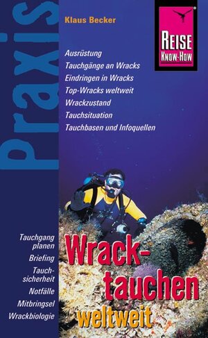Buchcover Reise Know-How Praxis: Wracktauchen weltweit | Klaus Becker | EAN 9783831710454 | ISBN 3-8317-1045-7 | ISBN 978-3-8317-1045-4