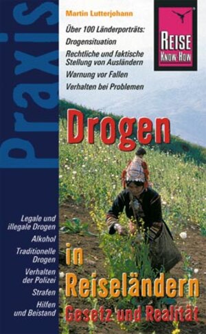 Buchcover Reise Know-How Praxis: Drogen in Touristenländern Gesetzgebung und Realität | Martin Lutterjohann | EAN 9783831711741 | ISBN 3-8317-1174-7 | ISBN 978-3-8317-1174-1