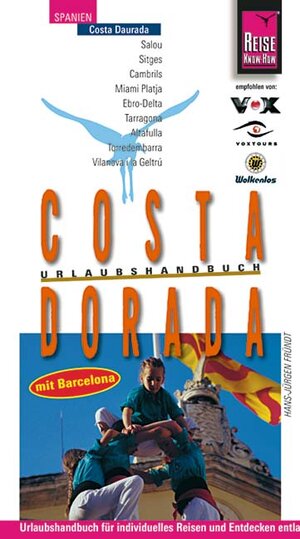 Costa Dorada. Urlaubshandbuch. Mit Barcelona