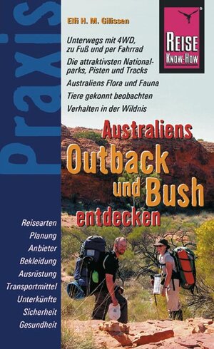 Reise Know-How Praxis: Australiens Outback und Bush entdecken: Ratgeber mit vielen praxisnahen Tipps und Informationen