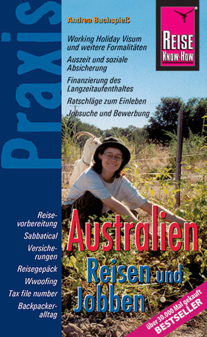 Reise Know-How Praxis: Australien - Reisen und Jobben: Ratgeber mit vielen praxisnahen Tipps und Informationen