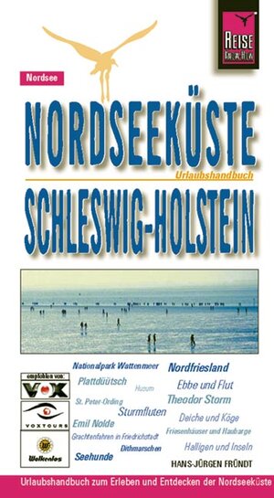 Nordseeküste Schleswig-Holsteins. Urlaubshandbuch