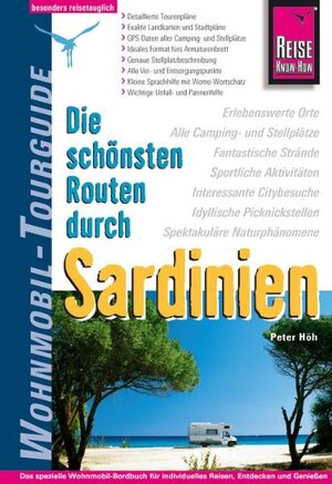 Die schönsten Routen durch Sardinien. Wohnmobil-Tourguides: Das spezielle Wohnmobil-Bordbuch für individuelles Reisen, Entdecken und Genießen