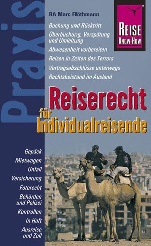 Reise Know-How Praxis: Reiserecht für Individualreisende: Ratgeber mit vielen praxisnahen Tipps und Informationen