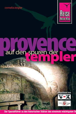 Buchcover Reise Know-How Provence -  Auf den Spuren der Templer | Cornelia Ziegler | EAN 9783831717323 | ISBN 3-8317-1732-X | ISBN 978-3-8317-1732-3