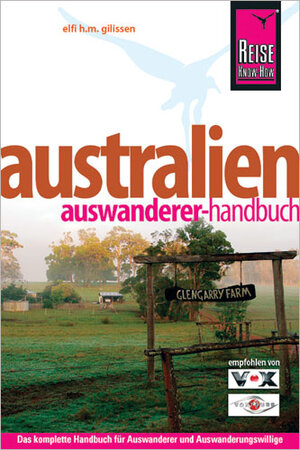 Buchcover Reise Know-How Australien Auswanderer-Handbuch | Elfi H. M. Gilissen | EAN 9783831717347 | ISBN 3-8317-1734-6 | ISBN 978-3-8317-1734-7