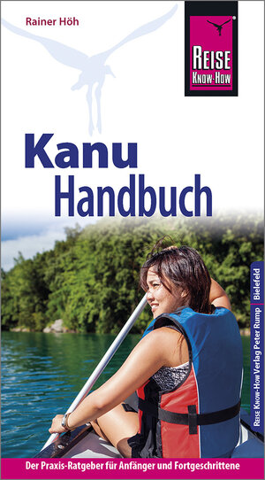 Buchcover Reise Know-How Kanu-Handbuch | Rainer Höh | EAN 9783831725175 | ISBN 3-8317-2517-9 | ISBN 978-3-8317-2517-5