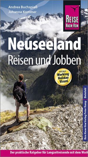 Buchcover Reise Know-How Reiseführer Neuseeland - Reisen und Jobben mit dem Working Holiday Visum | Andrea Buchspieß | EAN 9783831727414 | ISBN 3-8317-2741-4 | ISBN 978-3-8317-2741-4
