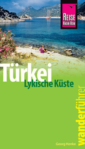 Buchcover Reise Know-How Wanderführer Türkei, Lykische Küste - 42 Wandertouren durch Lykien - | Georg Henke | EAN 9783831727568 | ISBN 3-8317-2756-2 | ISBN 978-3-8317-2756-8