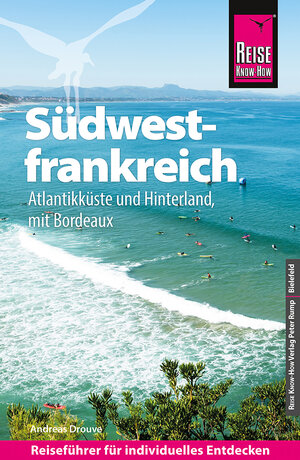 Buchcover Reise Know-How Reiseführer Südwestfrankreich - Atlantikküste und Hinterland (mit Bordeaux) | Andreas Drouve | EAN 9783831734283 | ISBN 3-8317-3428-3 | ISBN 978-3-8317-3428-3