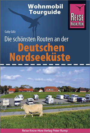 Buchcover Reise Know-How Wohnmobil-Tourguide Deutsche Nordseeküste mit Hamburg und Bremen | Gaby Gölz | EAN 9783831734863 | ISBN 3-8317-3486-0 | ISBN 978-3-8317-3486-3