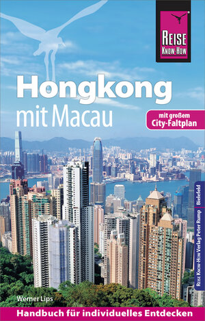 Buchcover Reise Know-How Reiseführer Hongkong - mit Macau | Werner Lips | EAN 9783831740710 | ISBN 3-8317-4071-2 | ISBN 978-3-8317-4071-0