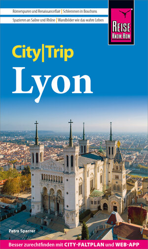 Buchcover Reise Know-How CityTrip Lyon | Petra Sparrer | EAN 9783831741380 | ISBN 3-8317-4138-7 | ISBN 978-3-8317-4138-0