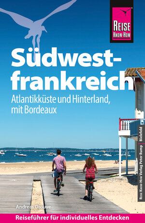 Buchcover Reise Know-How Reiseführer Südwestfrankreich - Atlantikküste und Hinterland (mit Bordeaux) | Andreas Drouve | EAN 9783831741663 | ISBN 3-8317-4166-2 | ISBN 978-3-8317-4166-3