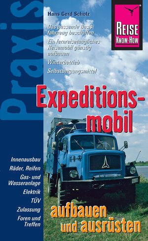 Buchcover Reise Know-How Praxis: Expeditionsmobil aufbauen und ausrüsten | Hans-Gerd Scholz | EAN 9783831742189 | ISBN 3-8317-4218-9 | ISBN 978-3-8317-4218-9