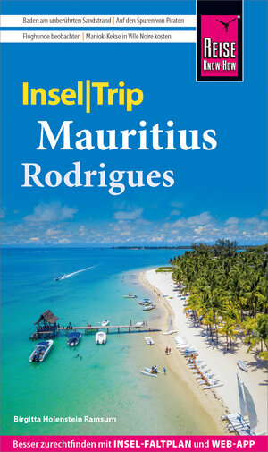 Buchcover Reise Know-How InselTrip Mauritius und Rodrigues | Birgitta Holenstein Ramsurn | EAN 9783831743162 | ISBN 3-8317-4316-9 | ISBN 978-3-8317-4316-2