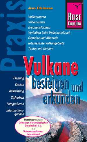 Buchcover Reise Know-How Praxis: Vulkane besteigen und erkunden: Ratgeber mit vielen praxisnahen Tipps und Informationen | Jens Edelmann | EAN 9783831743865 | ISBN 3-8317-4386-X | ISBN 978-3-8317-4386-5