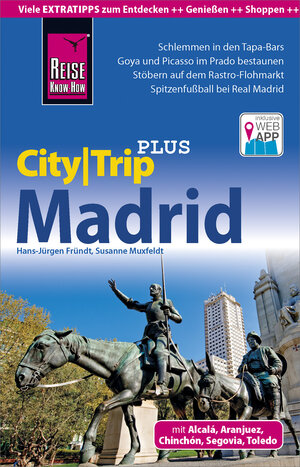 Buchcover Reise Know-How Reiseführer Madrid (CityTrip PLUS) | Hans-Jürgen Fründt | EAN 9783831745340 | ISBN 3-8317-4534-X | ISBN 978-3-8317-4534-0