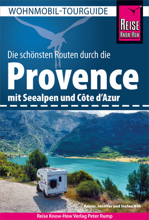 Buchcover Reise Know-How Wohnmobil-Tourguide Provence mit Seealpen und Côte d'Azur | Rainer Höh | EAN 9783831746347 | ISBN 3-8317-4634-6 | ISBN 978-3-8317-4634-7