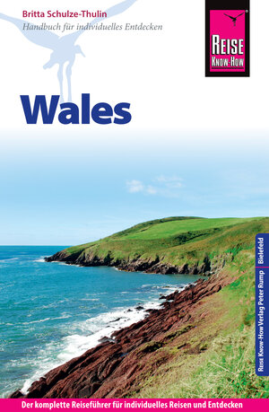 Buchcover Reiseführer: Reise Know-How Wales | Britta Schulze-Thulin | EAN 9783831747412 | ISBN 3-8317-4741-5 | ISBN 978-3-8317-4741-2
