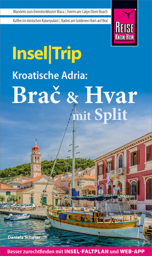 Buchcover Reise Know-How InselTrip Brač & Hvar mit Split | Daniela Schetar | EAN 9783831750498 | ISBN 3-8317-5049-1 | ISBN 978-3-8317-5049-8