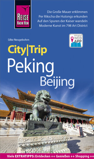 Buchcover Reise Know-How CityTrip Peking / Beijing | Silke Neugebohrn | EAN 9783831751747 | ISBN 3-8317-5174-9 | ISBN 978-3-8317-5174-7