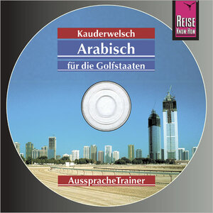 Reise Know-How Kauderwelsch Arabisch für die Golfstaaten AusspracheTrainer (Audio-CD): Kauderwelsch-CD