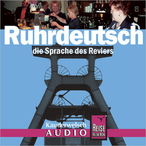 Buchcover Reise Know-How Kauderwelsch AUDIO Ruhrdeutsch (Audio-CD) | Karl-Heinz Henrich | EAN 9783831761388 | ISBN 3-8317-6138-8 | ISBN 978-3-8317-6138-8