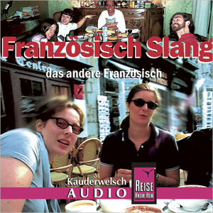 Reise Know-How Kauderwelsch Französisch Slang AusspracheTrainer (Audio-CD): Kauderwelsch-CD