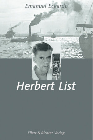 Buchcover Herbert List | Emanuel Eckardt | EAN 9783831901319 | ISBN 3-8319-0131-7 | ISBN 978-3-8319-0131-9