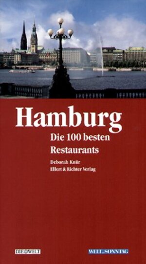 Buchcover Hamburg - Die 100 besten Restaurants | Deborah Knür | EAN 9783831901364 | ISBN 3-8319-0136-8 | ISBN 978-3-8319-0136-4