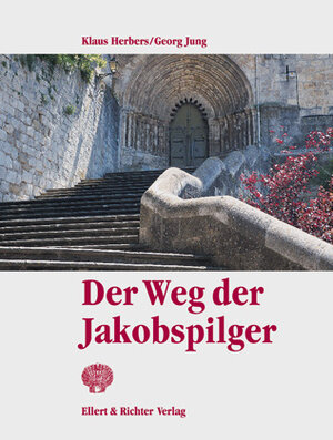 Der Weg der Jakobspilger. Eine Bildreise