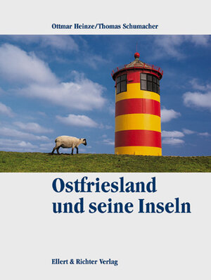 Ostfriesland und seine Inseln. Eine Bildreise