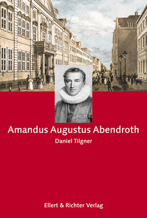Buchcover Amandus Augustus Abendroth | Daniel Tilgner | EAN 9783831902231 | ISBN 3-8319-0223-2 | ISBN 978-3-8319-0223-1