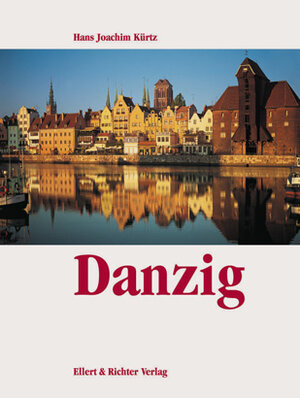 Buchcover Danzig | Hans J Kürtz | EAN 9783831902408 | ISBN 3-8319-0240-2 | ISBN 978-3-8319-0240-8