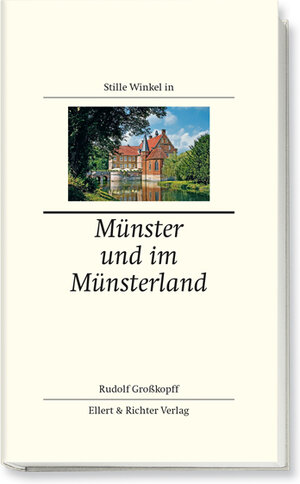 Buchcover Stille Winkel in Münster und Münsterland | Rudolf Großkopff | EAN 9783831904983 | ISBN 3-8319-0498-7 | ISBN 978-3-8319-0498-3